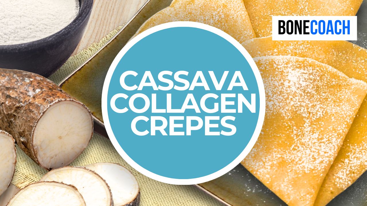 Cassava Collagen Crepes | Gluten-Free, Dairy Free | BoneCoach™ Recipes – Bone Coach™ | Stronger Bone