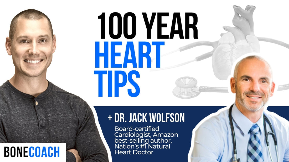 100 YEAR HEART: THIS Will Stop You From Getting There + Simple Heart Health Tips w/ Dr. Jack Wolfson + BoneCoach™