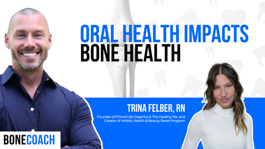 The Impact of Common Dental Products on Bone Strength w/ Trina Felber