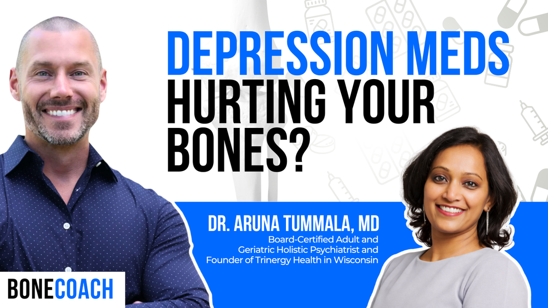 What Psychiatry Didn’t Tell Women About Bone Loss & Antidepressants w/ Dr. Aruna Tummala, MD + BoneCoach™