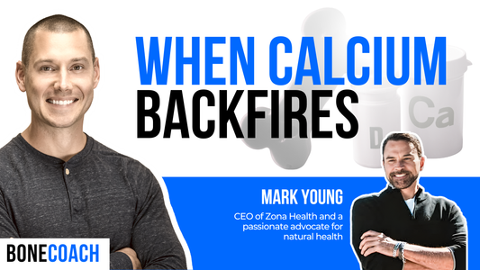 Trying to Prevent Osteoporosis? This Calcium Mistake Could Raise Your Blood Pressure w/ Mark Young (Zona) + BoneCoach™