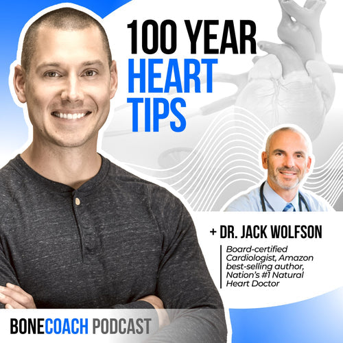 100 YEAR HEART: THIS Will Stop You From Getting There + Simple Heart Health Tips w/ Dr. Jack Wolfson + BoneCoach™