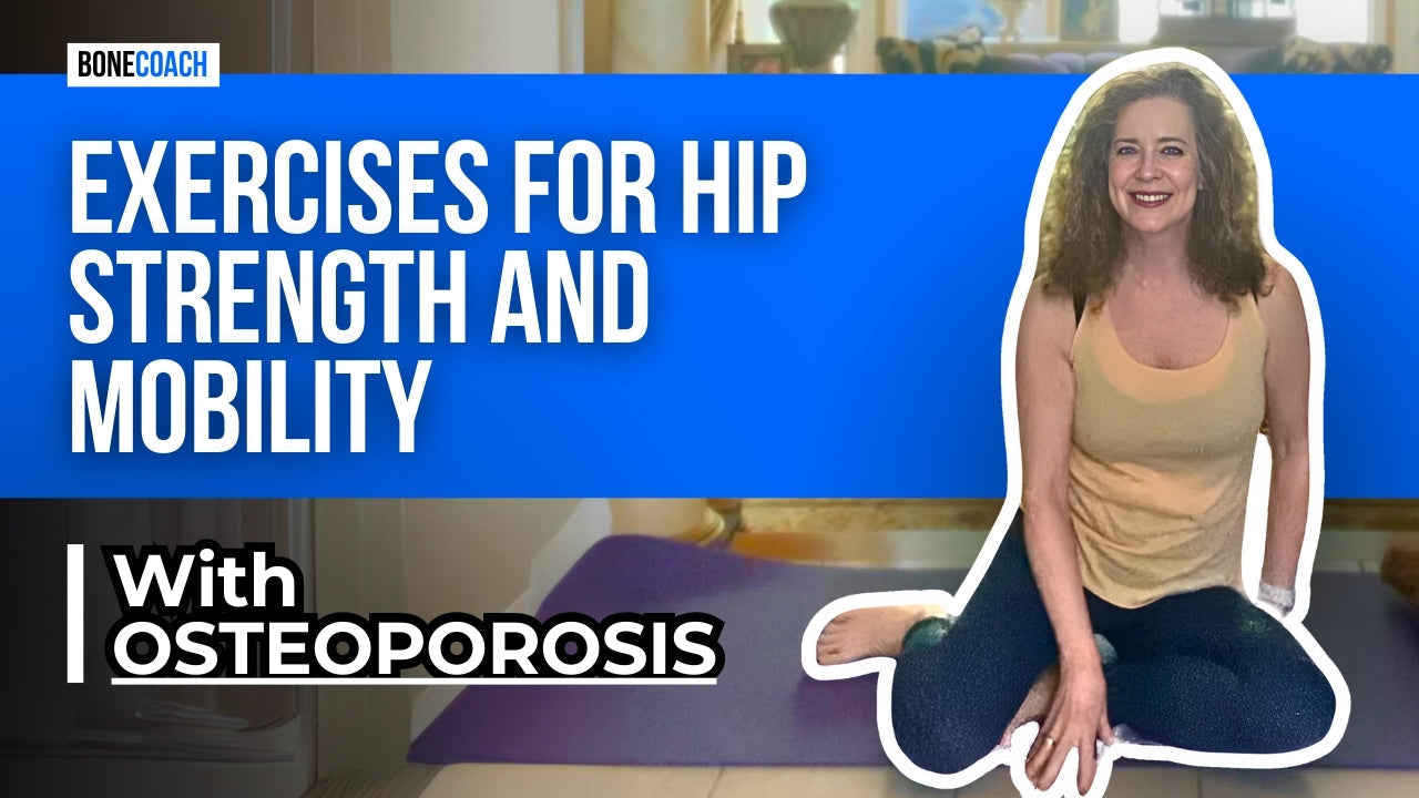 Exercises for Hip Strength and Mobility with Osteoporosis – Bone Coach ...
