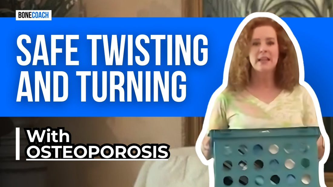 Safe Twisting & Turning When You Have Osteoporosis or Osteopenia