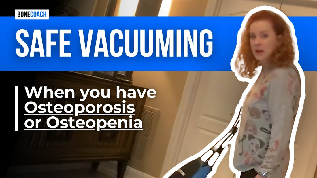 Safe Vacuuming When You Have Osteoporosis or Osteopenia