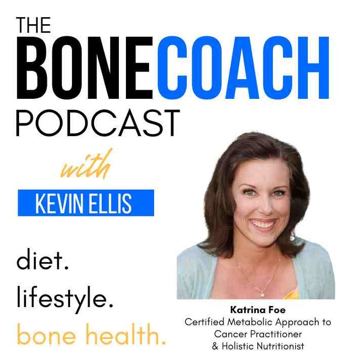 Cancer Prevention: The Things Each Person Should Know w/ Katrina Foe + BoneCoach™