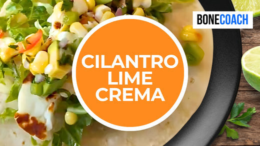 Cilantro Lime Crema | Gluten-Free | BoneCoach™ Recipes