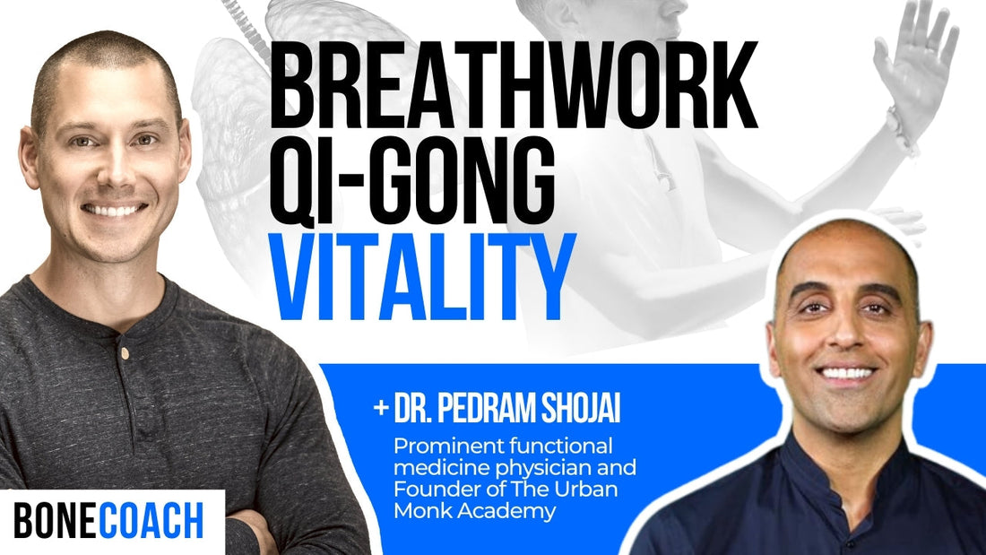 Why Breathwork, Qi-Gong & Ancient Wisdom From This Urban Monk Are The Key To A Healthy Life & Your Vitality w/ Dr. Pedram Shojai + BoneCoach™ Osteoporosis & Osteopenia
