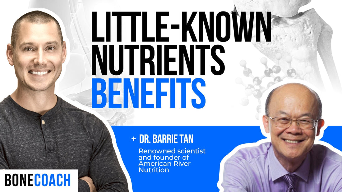 Why These Little-Known Nutrients Are Rising In Popularity For Their Bone Health & Metabolic Benefits (Healthy Bones Co.) w/ Dr. Barrie Tan+ BoneCoach™