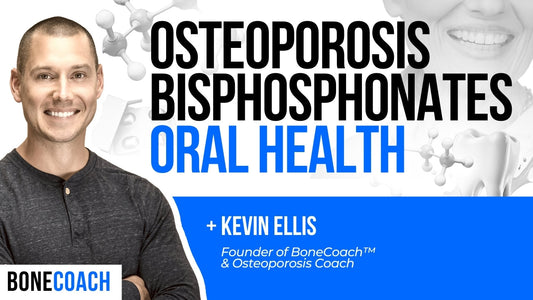 OSTEOPOROSIS & ORAL HEALTH DECLINE. Bisphosphonates, Statins, Aging & Hormones w/Kevin Ellis BoneCoach™ Osteoporosis & Osteopenia