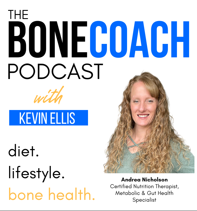 Metabolic Health, Gut Health, &amp; Osteoporosis w/ Andrea Nicholson + BoneCoach™