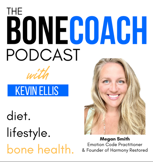 The Emotional Root Cause Of Osteoporosis w/ Megan Smith + BoneCoach™