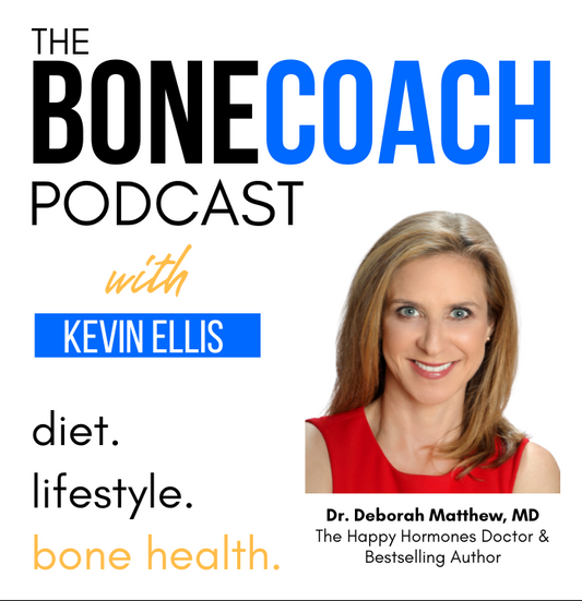 Beyond Calcium: The Osteoporosis &amp; Hormones Link Every Woman Should Know w/ Dr. Deborah Matthew, MD + BoneCoach™