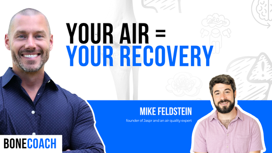 How Clean Air Improves Sleep, Hormones, and Bone Health w/ Jaspr Founder Mike Feldstein + BoneCoach™ Osteoporosis & Osteopenia