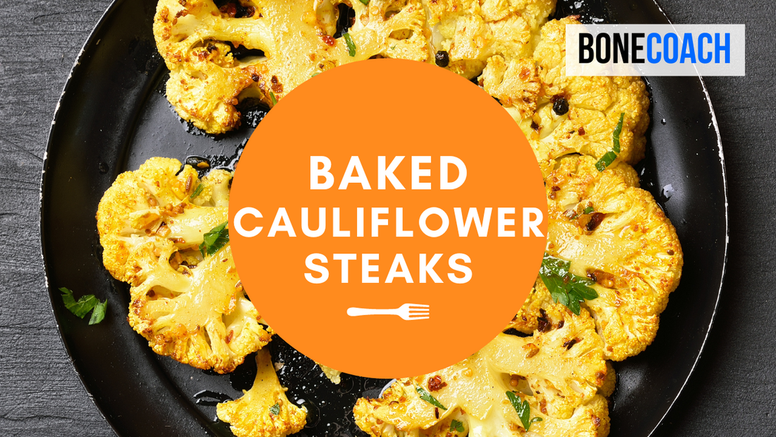 Baked Cauliflower Steaks | Gluten-Free | BoneCoach™ Recipes