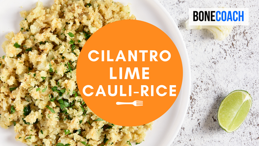 Cilantro Lime Cauliflower Rice | Gluten-Free | BoneCoach™ Recipes