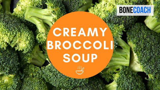 Creamy Broccoli Soup | Gluten-Free, Dairy-Free | BoneCoach™ Recipes