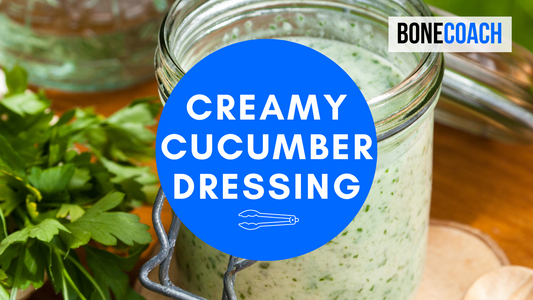 Creamy Cucumber Dressing | Gluten-Free, Dairy-Free | BoneCoach™ Recipes