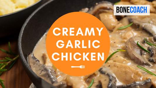 Creamy Garlic Chicken | Gluten-Free | BoneCoach™ Recipes