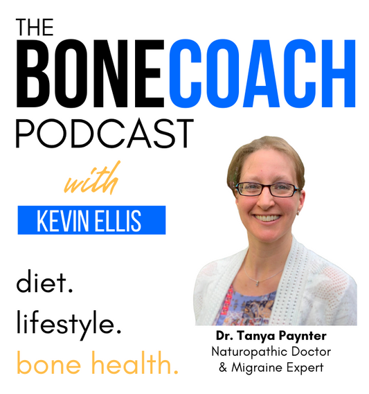 Migraine &amp; Osteoporosis Connection? w/ Dr. Tanya Paynter w/ + BoneCoach™