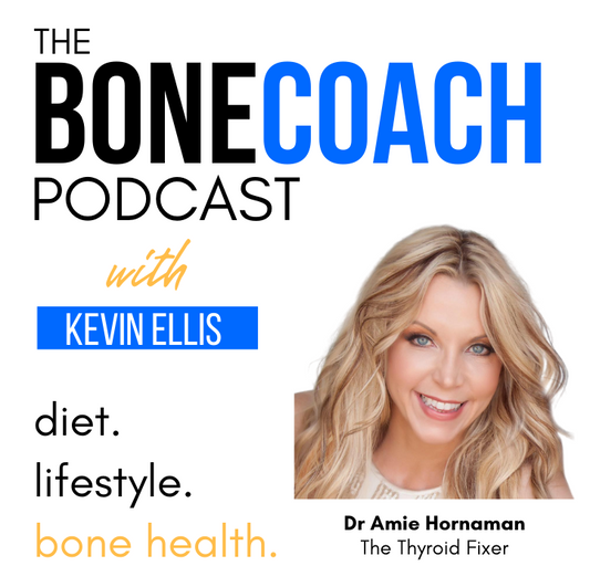 The Thyroid-Fixer & Bone Health w/ Dr. Amie Hornaman + BoneCoach™