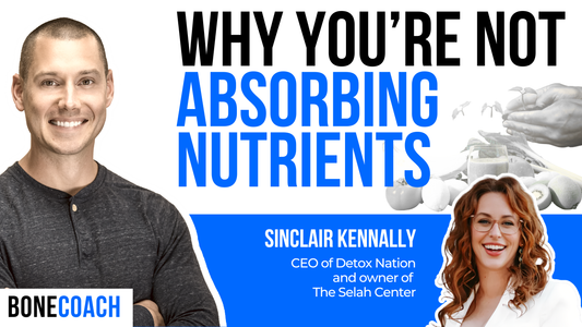 Parasites and Poor Gut Health: The Missing Piece in Bone Density Problems w/ Sinclair Kennally + BoneCoach™