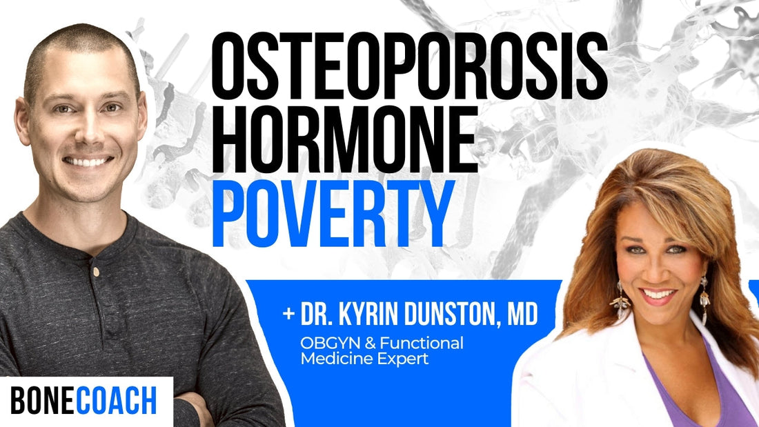 OSTEOPOROSIS HORMONE CONNECTION. Shift From Hormonal Poverty To Prosperity w/ Dr. Kyrin Dunston, MD + BoneCoach™ Osteoporosis & Osteopenia