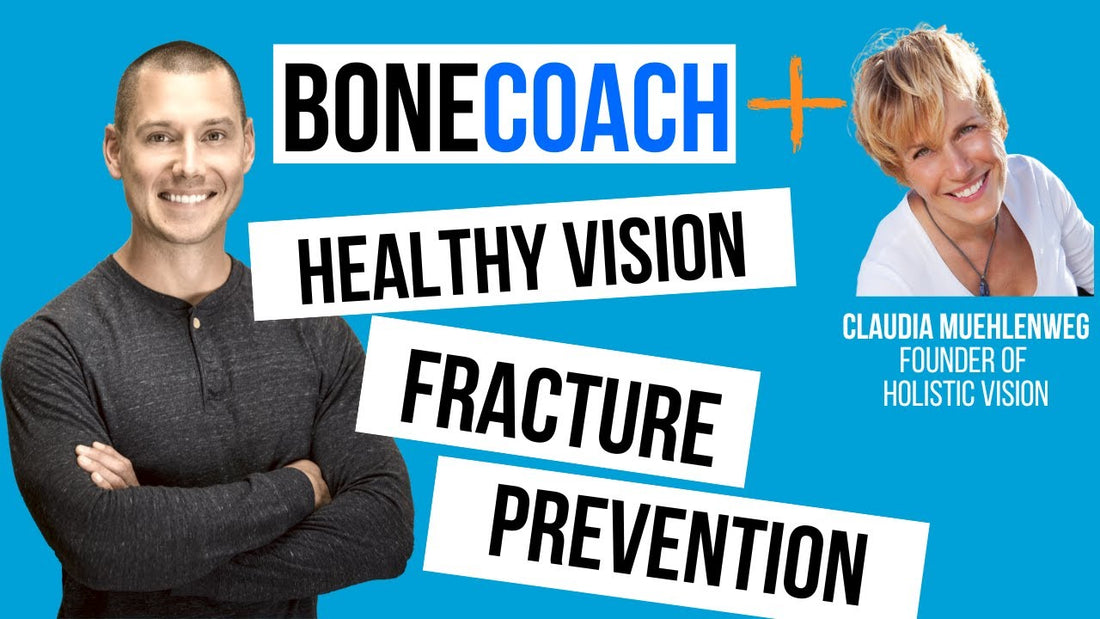 Natural Healthy Vision for Fracture Prevention & Balance w/ Claudia Muehlenweg + BoneCoach™