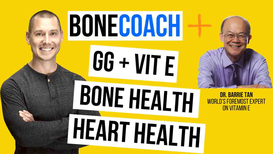 Bone Health & Aging Game-Changers: The Power of Vitamin E, Tocotrienols & Geranylgeraniol w/ Dr. Barrie Tan + BoneCoach™