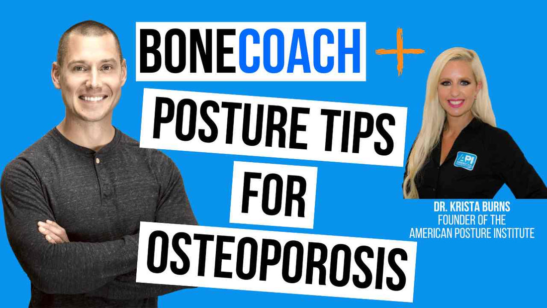 Posture & Osteoporosis: What You Need To Know + 3 Daily Posture Exercises w/ Dr. Krista Burns + BoneCoach™ Osteoporosis & Osteopenia