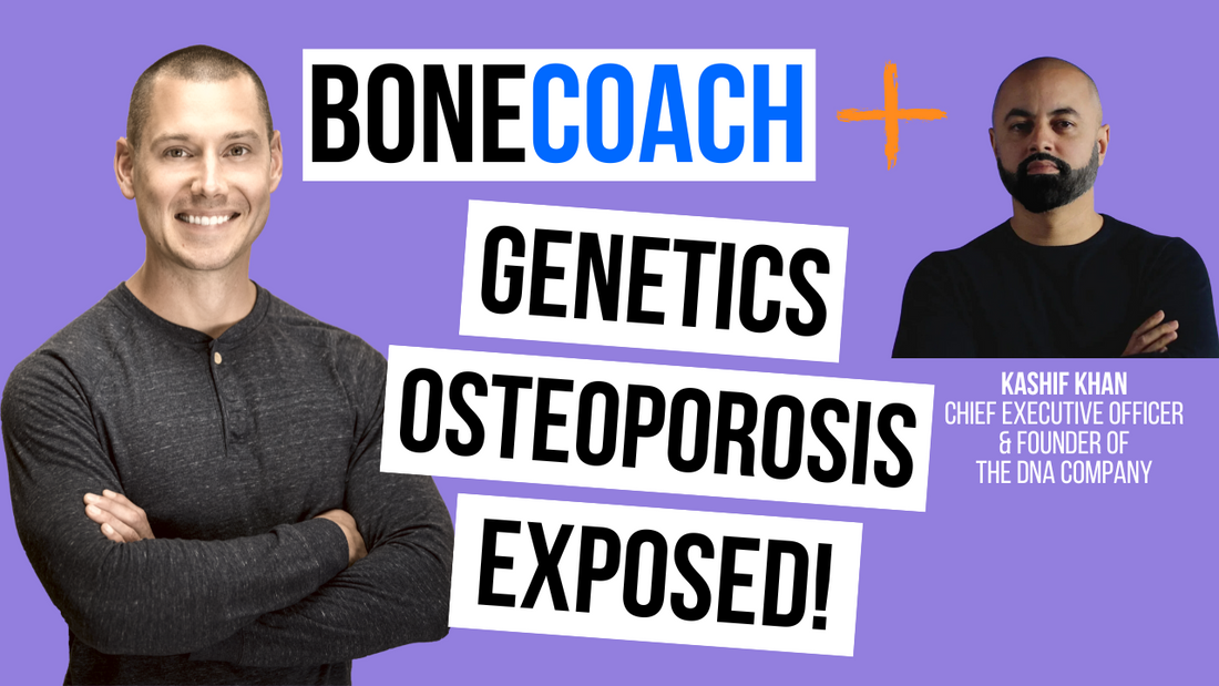 Osteoporosis Genetics. Bone Coach DNA Exposed! w/ Kashif Khan + BoneCoach™