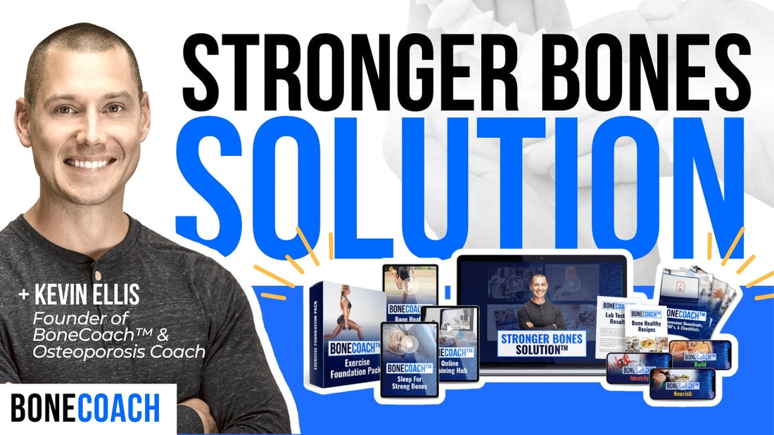 DO THIS OSTEOPOROSIS PROGRAM TO REVERSE BONE LOSS: Stronger Bones Solution™ w/ BoneCoach™ Kevin Ellis - Osteoporosis & Osteopenia