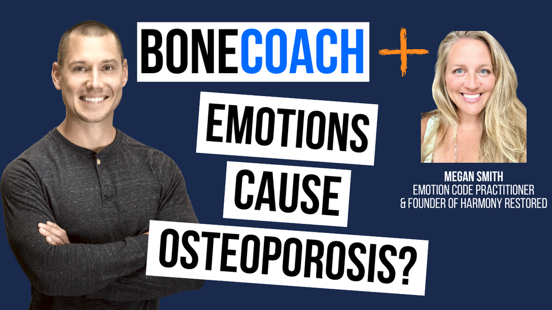 The Emotional Root Cause Of Osteoporosis w/ Megan Smith + BoneCoach™