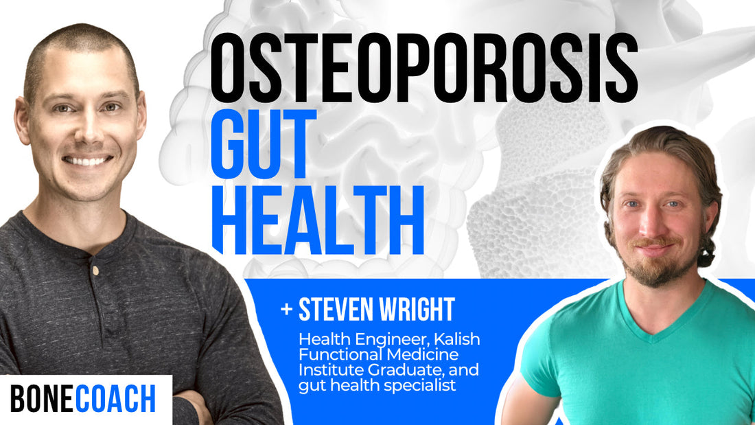 OSTEOPOROSIS & GUT HEALTH. The Little Known Fatty Acid Affecting Bones, Gut, & Whole Body Health w/ Steven Wright (Healthy Gut) + BoneCoach™