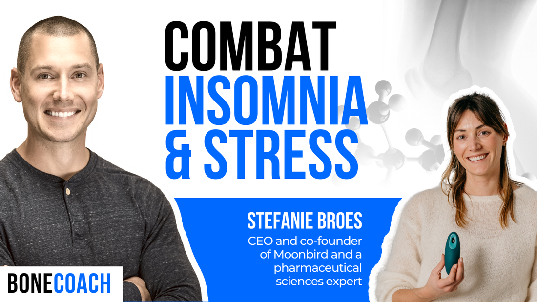 The Health Tech Device Helping People Combat Insomnia, Decrease Stress & Manage Anxiety w/ Stefanie Broes + BoneCoach™ Osteoporosis & Osteopenia